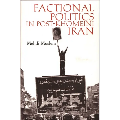 Factional Politics in Post-Khomeini Iran - Paperback