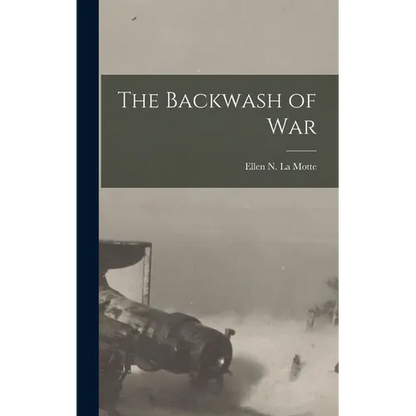 The Backwash of War - Hardcover