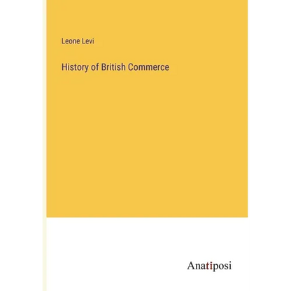 History of British Commerce - Paperback
