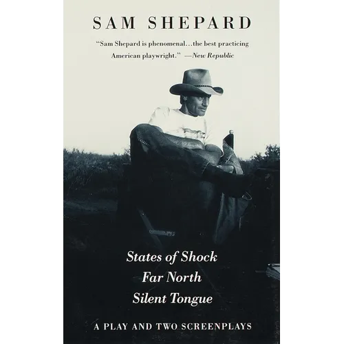 States of Shock, Far North, and Silent Tongue: A Play and Two Screenplays - Paperback