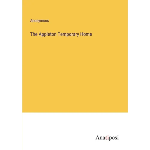 The Appleton Temporary Home - Paperback