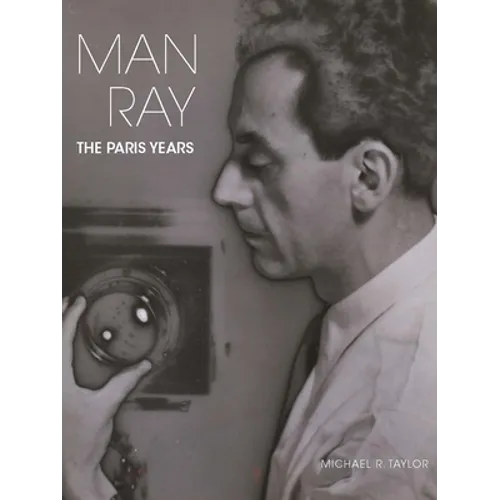 Man Ray: The Paris Years - Hardcover