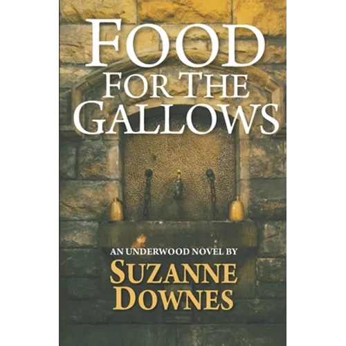 Food For The Gallows: The Second Underwood Mystery - Paperback