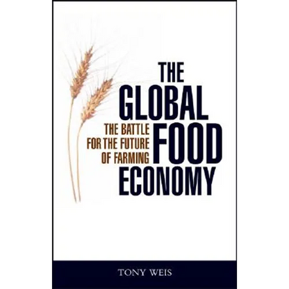 The Global Food Economy: The Battle for the Future of Farming - Paperback