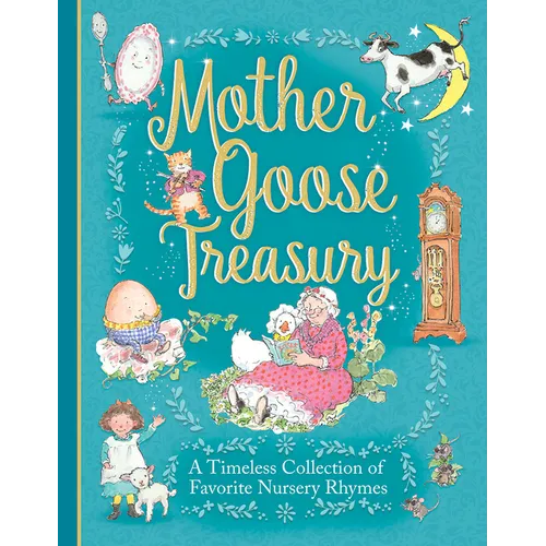 Mother Goose Treasury: A Beautiful Collection of Favorite Nursery Rhymes - Hardcover