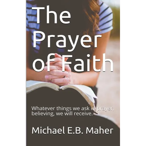 The Prayer of Faith - Paperback
