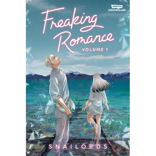 Freaking Romance, Vol. 1: A Webtoon Unscrolled Graphic Novel - Hardcover
