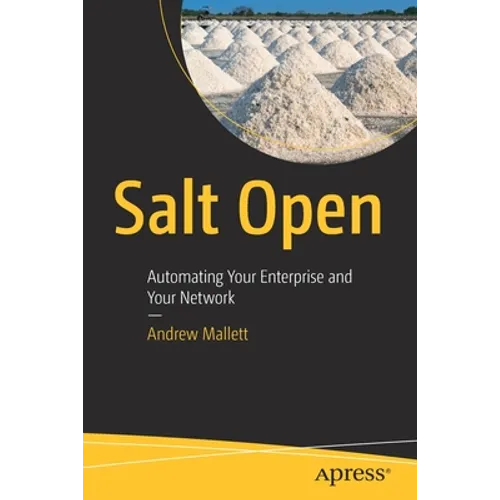 Salt Open: Automating Your Enterprise and Your Network - Paperback