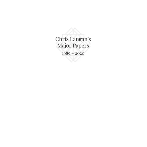 Chris Langan's Major Papers 1989 - 2020 - Paperback
