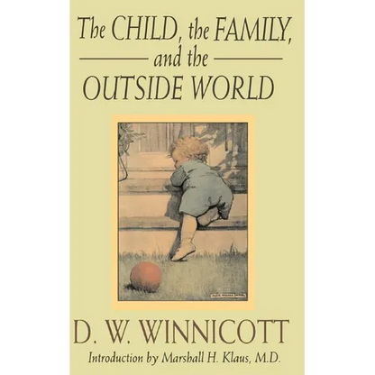 The Child, the Family and the Outside World - Paperback