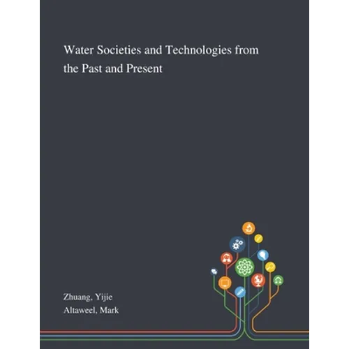 Water Societies and Technologies From the Past and Present - Paperback