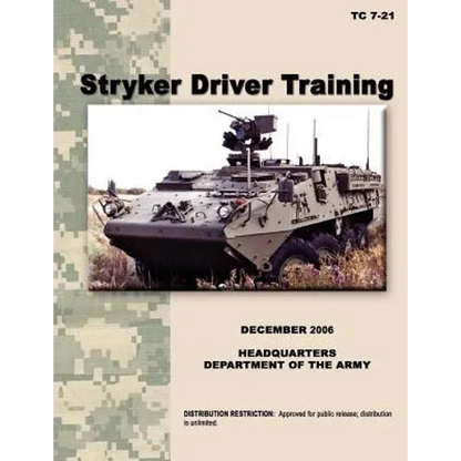 Stryker Driver Training: The official U.S. Army Training Manual TC 7-21 (December 2006) - Paperback