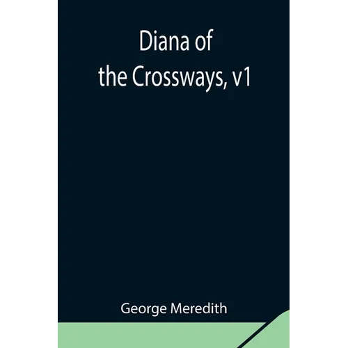 Diana Of The Crossways, V1 - Paperback