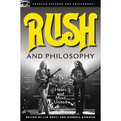 Rush and Philosophy: Heart and Mind United - Paperback