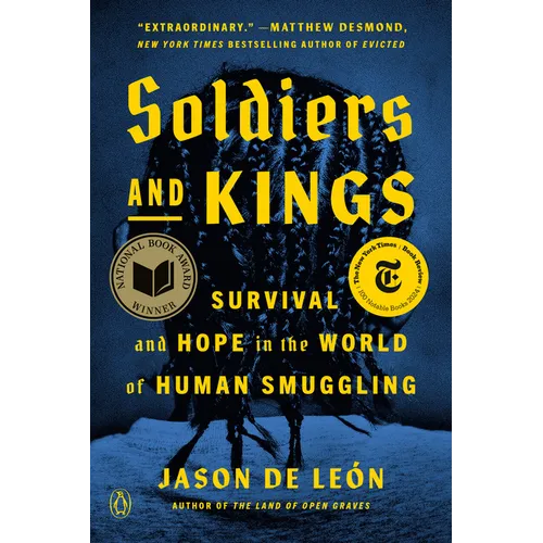 Soldiers and Kings: Survival and Hope in the World of Human Smuggling - Paperback