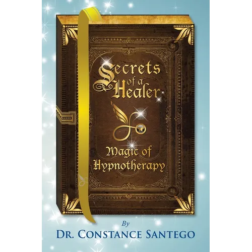 Secrets of a Healer - Magic of Hypnotherapy - Paperback
