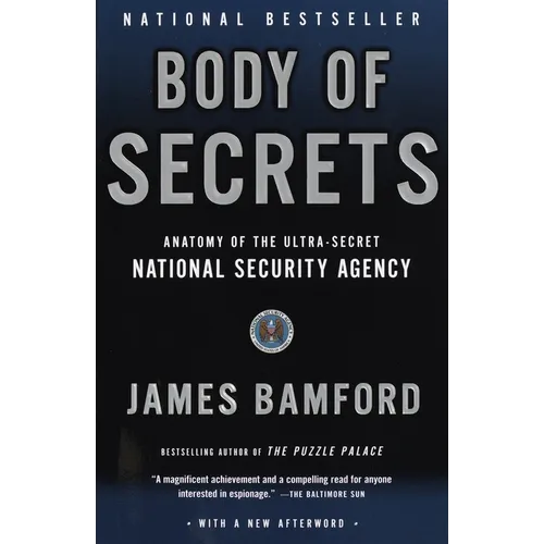 Body of Secrets: Anatomy of the Ultra-Secret National Security Agency - Paperback