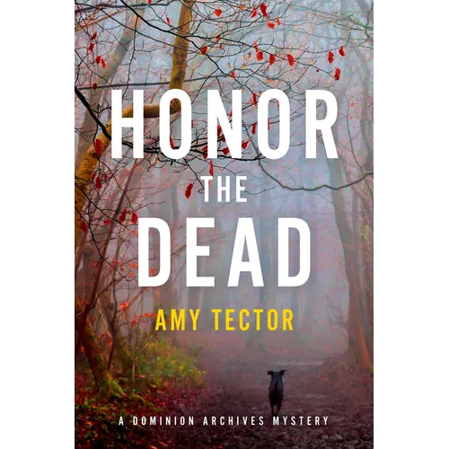 Honor the Dead: A Dominion Archives Mysteries - Paperback