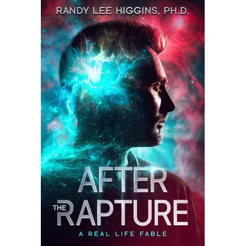 After the Rapture: A Real Life Fable - Paperback