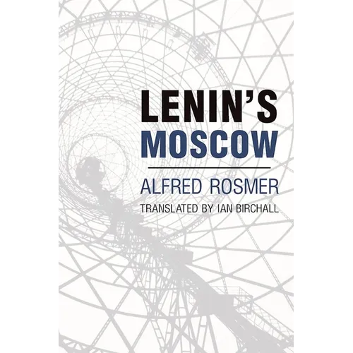 Lenin's Moscow - Paperback
