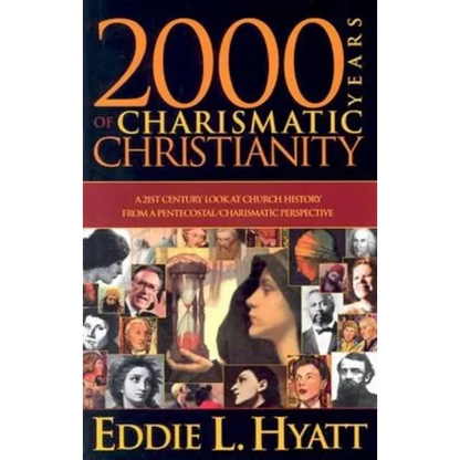 2000 Years of Charismatic Christianity: A 21st Century Look at Church History from a Pentecostal/Charismatic Prospective - Paperback