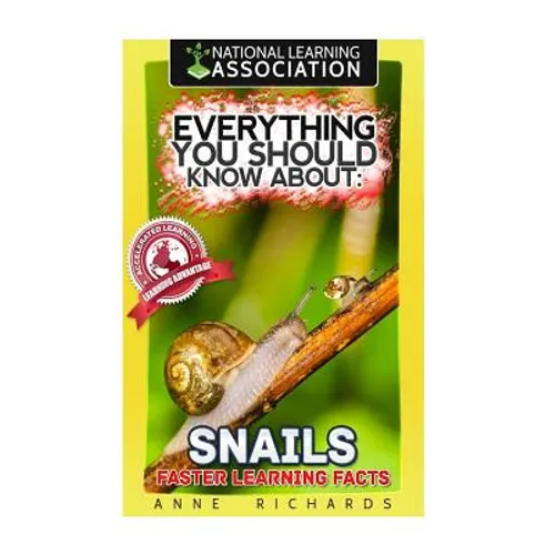 Everything You Should Know About: Snails Faster Learning Facts - Paperback