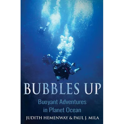 Bubbles Up: Buoyant Adventures in Planet Ocean - Paperback