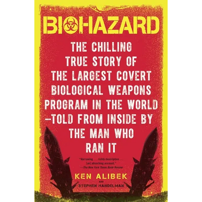 Biohazard: The Chilling True Story of the Largest Covert Biological Weapons Program in the World--Told from the Inside by the Man Who Ran It - Paperback