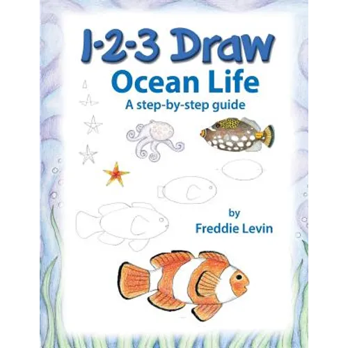 1 2 3 Draw Ocean Life: A step by step drawing guide - Paperback