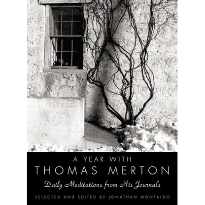 A Year with Thomas Merton: Daily Meditations from His Journals - Hardcover