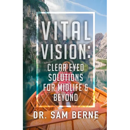 Vital Vision: Clear Eyed Solutions for Midlife & Beyond - Paperback