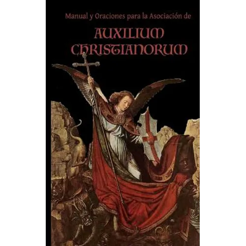 Manual y Oraciones para la Asociacion de Auxilium Christianorum - Paperback