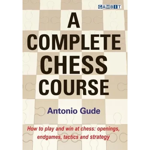 A Complete Chess Course - Hardcover