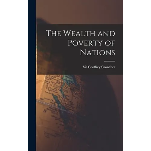 The Wealth and Poverty of Nations - Hardcover