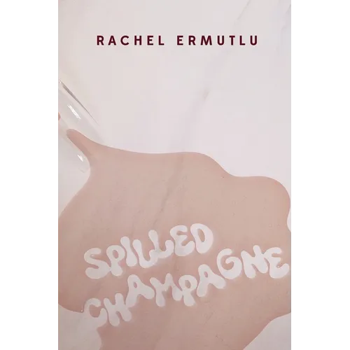 Spilled Champagne - Paperback