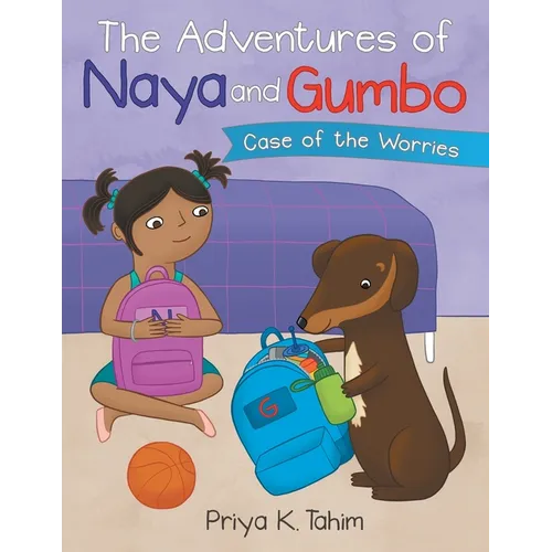 The Adventures of Naya and Gumbo: Case of the Worries - Paperback