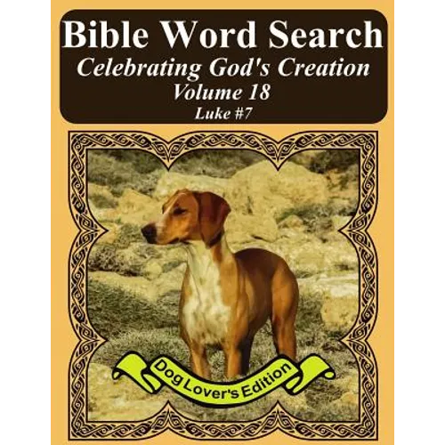 Bible Word Search Celebrating God's Creation Volume 18: Luke #7 Extra Large Print - Paperback