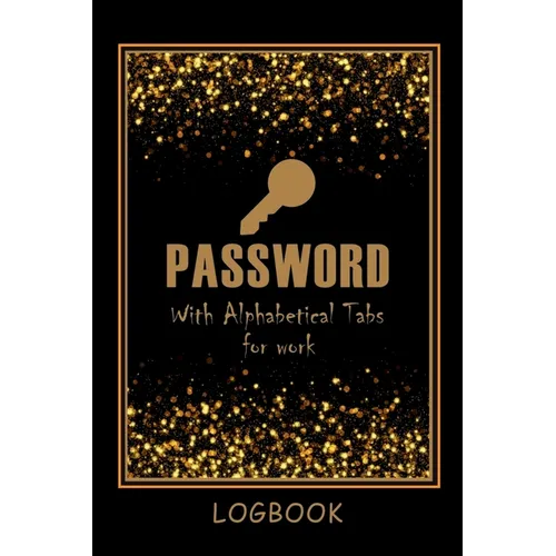 Password LogBook for Work with Alphabetical Tabs AND Mocern Premium Gold Cover: WTF is my Password Notebook Keeper for Your All Passwords Premium Gold - Paperback