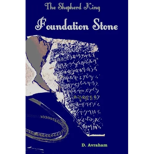 The Shepherd King: Book One, The Foundation Stone - Paperback