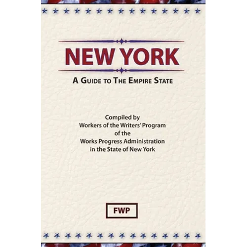 New York: A Guide To The Empire State - Hardcover