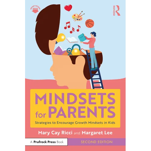 Mindsets for Parents: Strategies to Encourage Growth Mindsets in Kids - Paperback