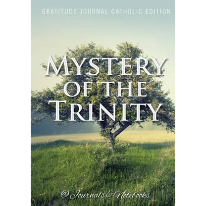 Mystery of the Trinity. Gratitude Journal Catholic Edition - Paperback