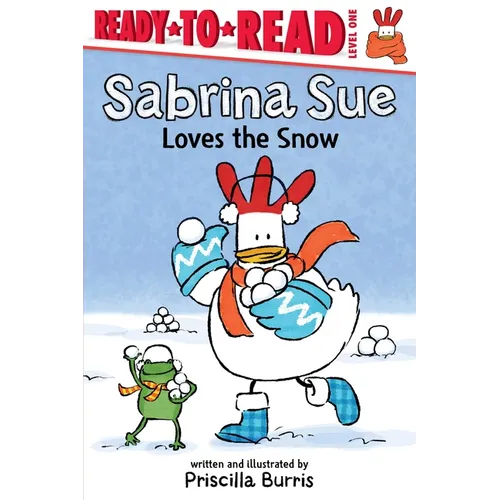 Sabrina Sue Loves the Snow: Ready-To-Read Level 1 - Hardcover