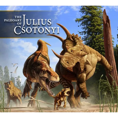 The Paleoart of Julius Csotonyi - Hardcover