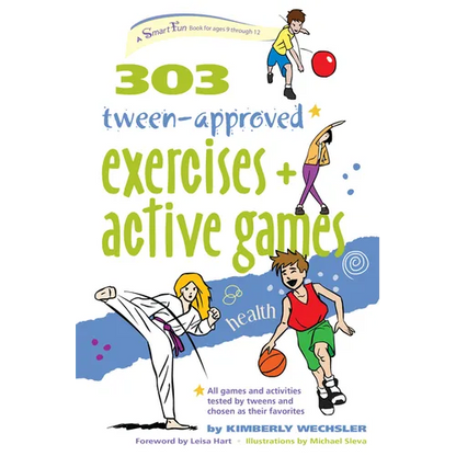 303 Tween-Approved Exercises and Active Games - Paperback