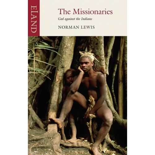 The Missionaries: God against the Indians - Paperback