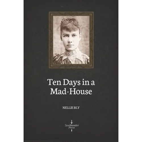 Ten Days in a Mad-House (Illustrated) - Paperback