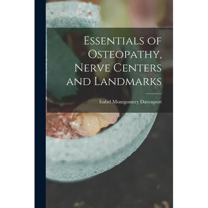 Essentials of Osteopathy, Nerve Centers and Landmarks - Paperback