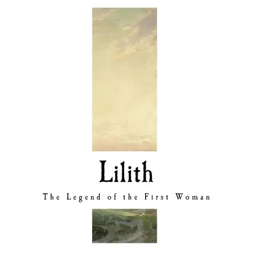 Lilith: The Legend of the First Woman - Paperback