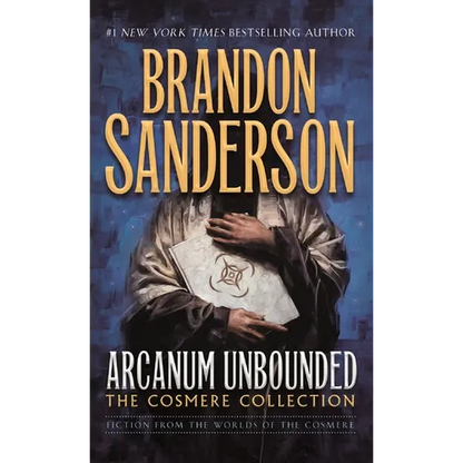Arcanum Unbounded: The Cosmere Collection - Mass Market Paperbound